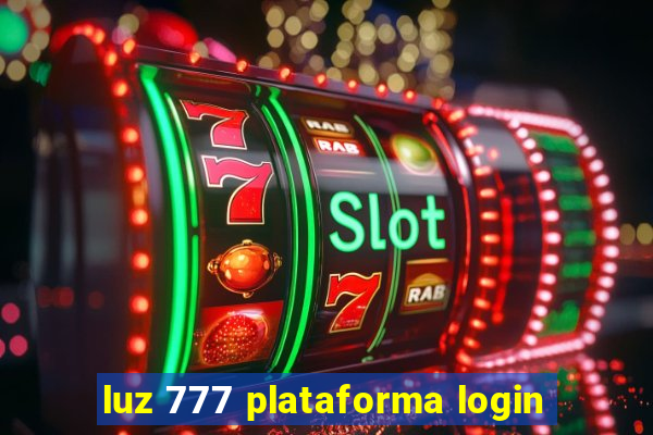 luz 777 plataforma login